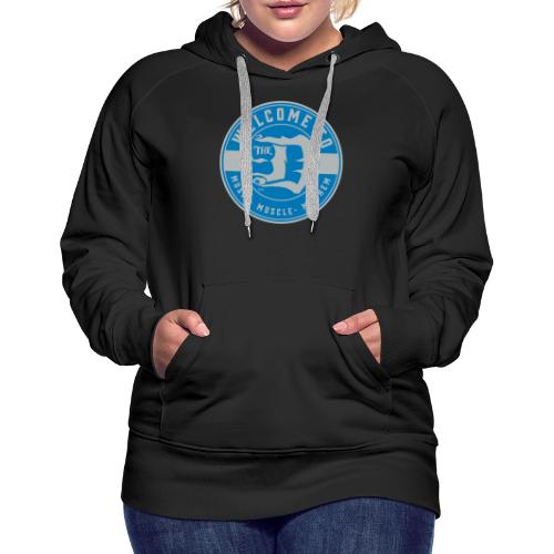 Welcome to the D® Badge 5 - Women's Premium Hoodie