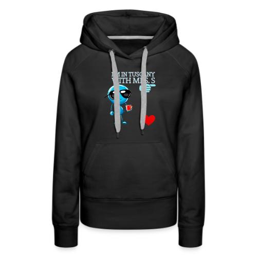 Smoon City_I'm in Tuscany with Mrs. S - Women's Premium Hoodie