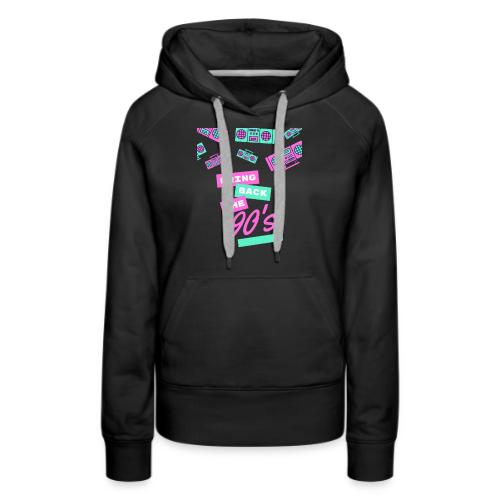 Bring Back The 90s Nostalgia Design| Retro 90s Art - Women's Premium Hoodie