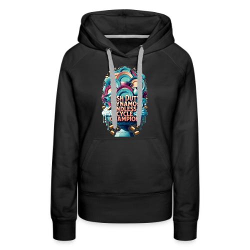 Dish Duty Dynamo T Shirt, Endless Cycle Champion - Women's Premium Hoodie