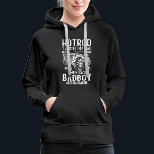 Hotrod twisted maniac America's Bad Boy custom - Women's Premium Hoodie