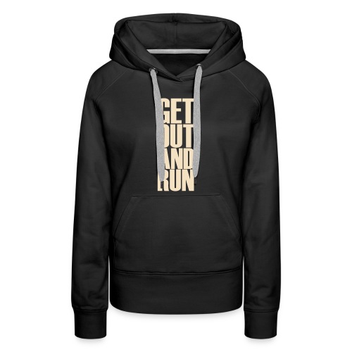 Get out and run - Women's Premium Hoodie