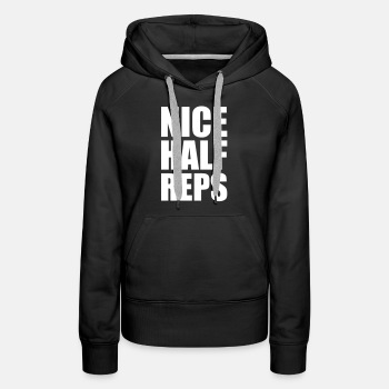 Nice half reps - Premium hoodie for women