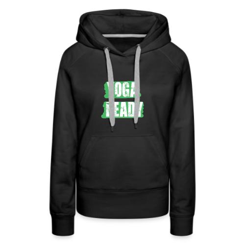 Yoga Ready - Women's Premium Hoodie