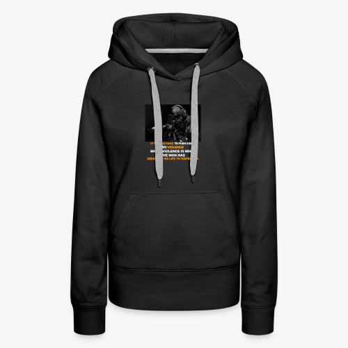 It's a mistake to push a man to violence - Women's Premium Hoodie