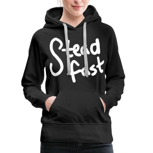 The Steadfast (Logo White) - Women's Premium Hoodie