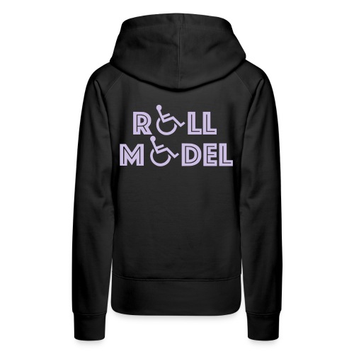 Every wheelchair users is a Roll Model - Women's Premium Hoodie