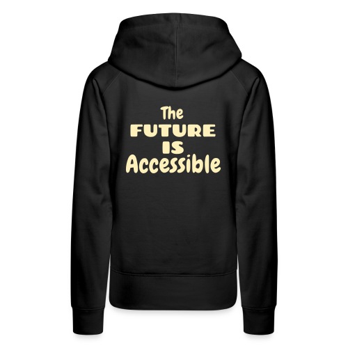The future is accessible also for wheelchair users - Women's Premium Hoodie