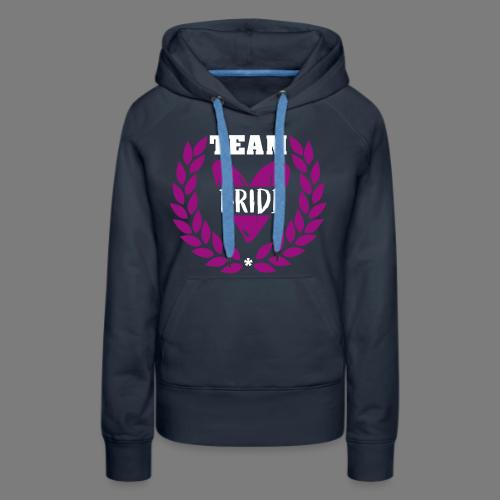 bachelorette Team Bride Wedding bachelorette party - Women's Premium Hoodie