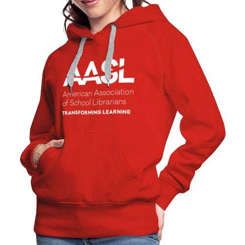 AASL Transforming Learning - Women's Premium Hoodie