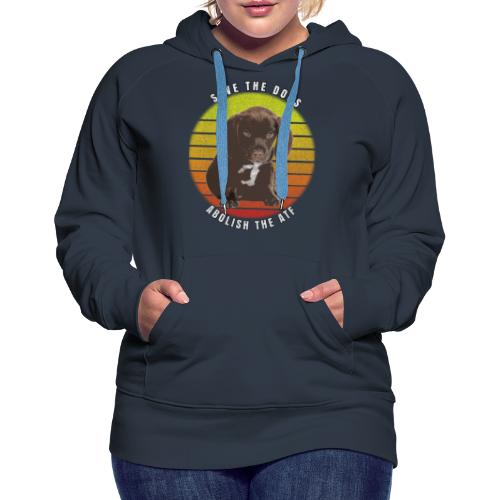 Save the Dogs Abolish the ATF - Women's Premium Hoodie
