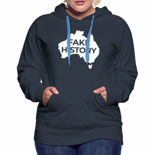 Fake History of Australia - Women's Premium Hoodie