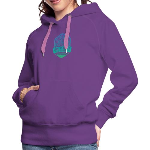 Leave It Better Than You Found It - cool gradient - Women's Premium Hoodie