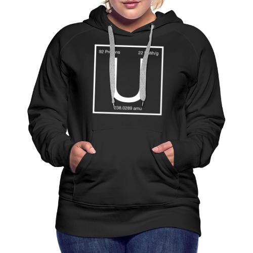 Uranium. Double-sided design. White text. - Women's Premium Hoodie