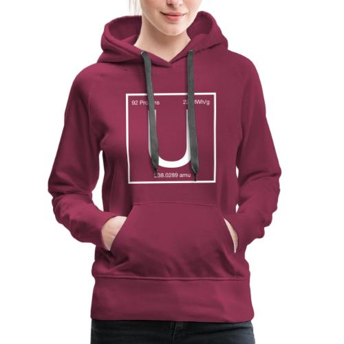 Uranium. Double-sided design. White text. - Women's Premium Hoodie
