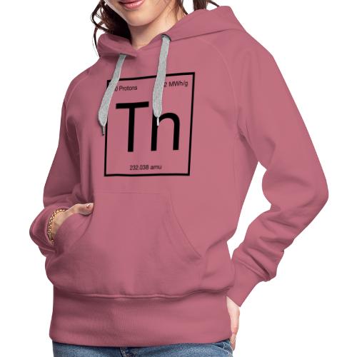 Thorium. Double-sided design. Black text. - Women's Premium Hoodie