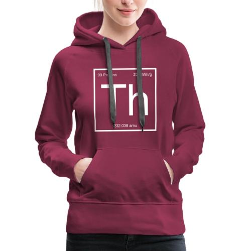 Thorium. Double-sided design. White text. - Women's Premium Hoodie