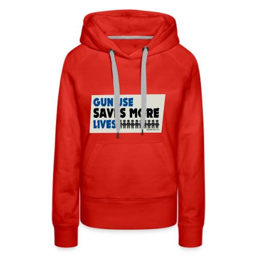 Gun USE Saves More Lives March for our lives - Women's Premium Hoodie