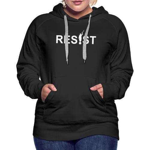 Resist - Women's Premium Hoodie