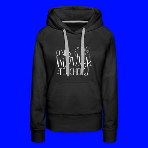 One Merry Teacher Christmas Teacher T-Shirt - Women's Premium Hoodie