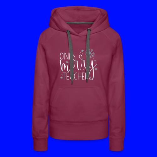 One Merry Teacher Christmas Teacher T-Shirt - Women's Premium Hoodie