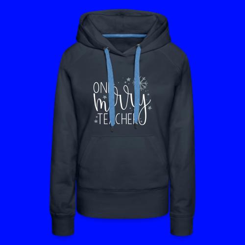 One Merry Teacher Christmas Teacher T-Shirt - Women's Premium Hoodie