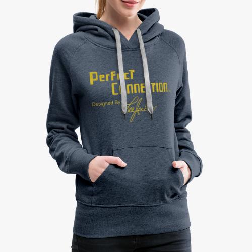 Perfect connection tee shirt logo GLD - Women's Premium Hoodie