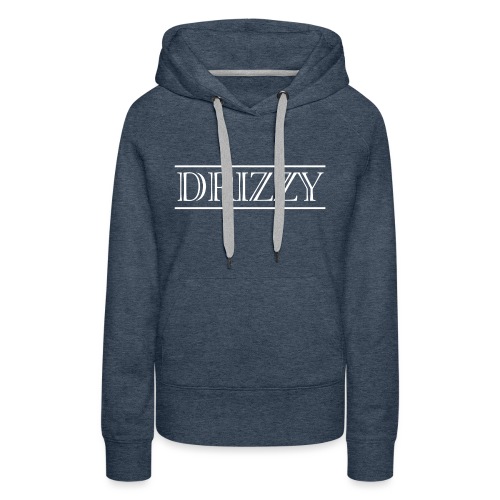DRIZZY (Drake) - Women's Premium Hoodie