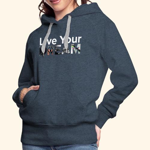 Live Your Dream - SISFA 2020 - Women's Premium Hoodie