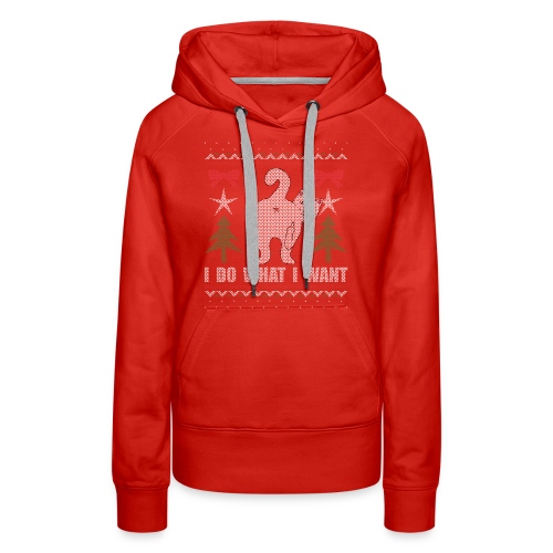 Ugly Christmas Sweater I Do What I Want Cat - Women's Premium Hoodie