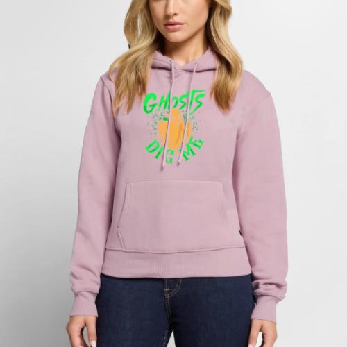 Ghosts Dig Me - Women's Premium Hoodie