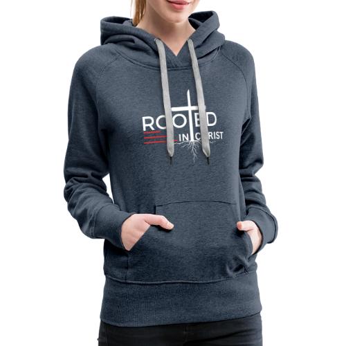 Rooted in Christ (white) - Colossians 2:7 - Women's Premium Hoodie