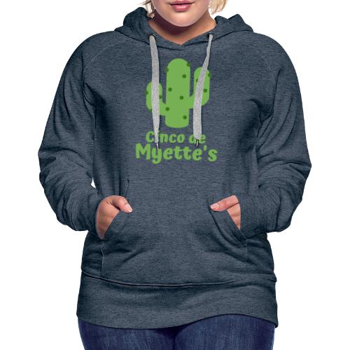 Cinco de Myette's Cactus Design - Women's Premium Hoodie