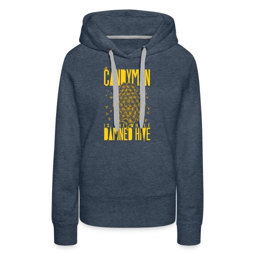 Candyman is the Whole Damned Hive - Women's Premium Hoodie