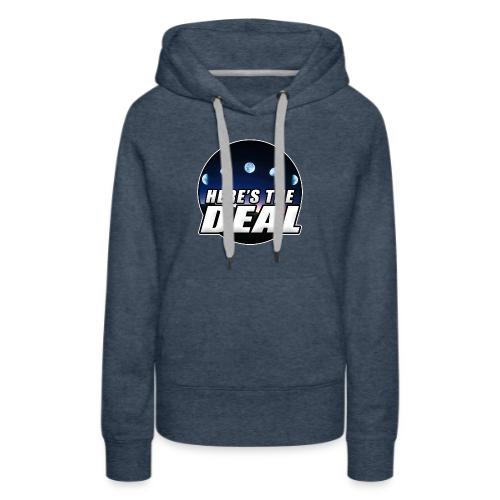 Here's the Deal OFFICIAL - Women's Premium Hoodie