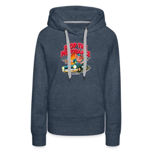 Stop Pignorance for DARK Backgrounds - Women's Premium Hoodie
