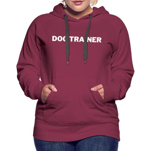 Dog Trainer - Women's Premium Hoodie