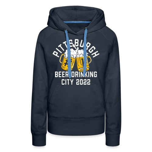 Pittsburgh Beer Drinkers 2022 - Women's Premium Hoodie