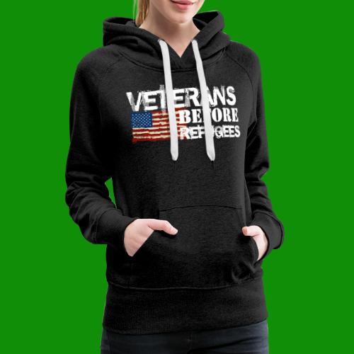 Veterans Before Refugees - Women's Premium Hoodie