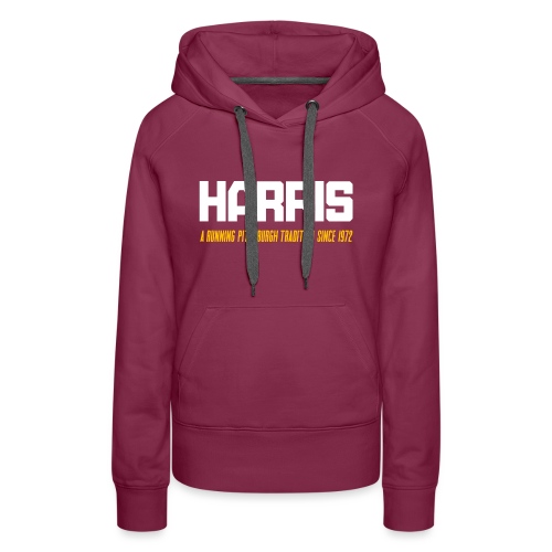 HARRIS: A Running Pittsburgh Tradition Since 1972 - Women's Premium Hoodie