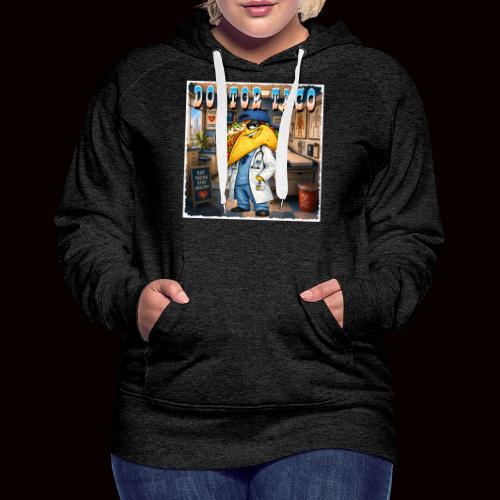 Doctor Taco - Women's Premium Hoodie