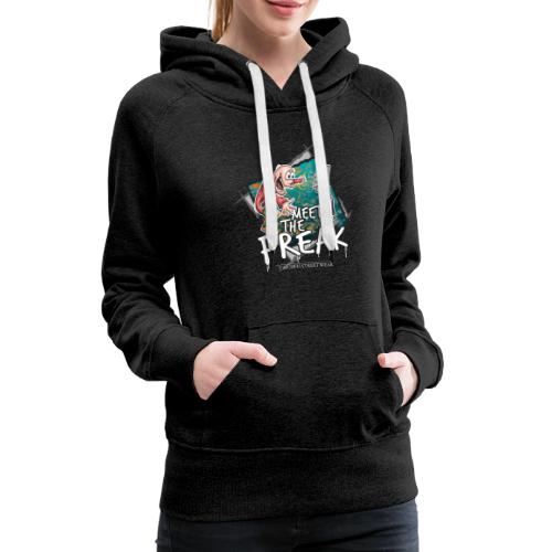 meet the freak - Women's Premium Hoodie