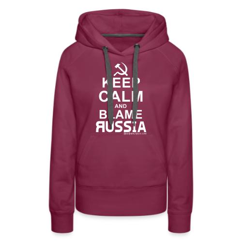 Keep Calm and Blame Russia (white) - Women's Premium Hoodie