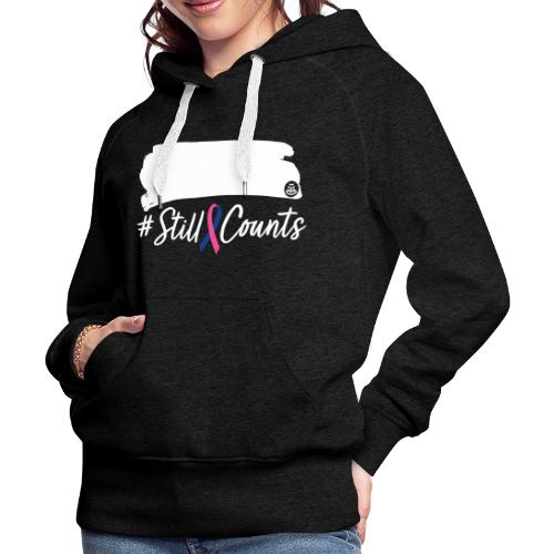 Your Baby #StillCounts (Customizable!) - Women's Premium Hoodie