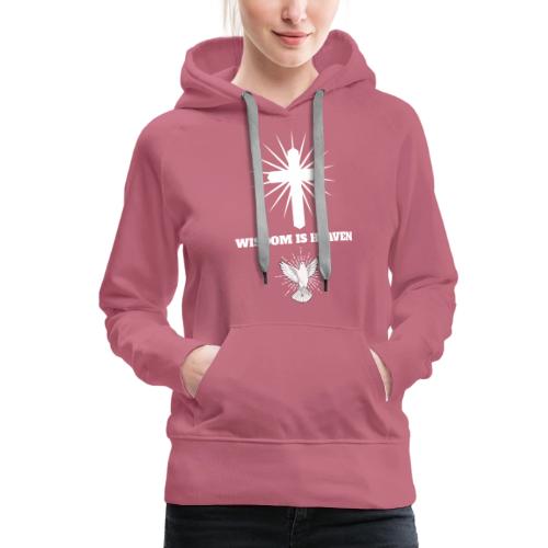 Wisdom is Heaven - Women's Premium Hoodie