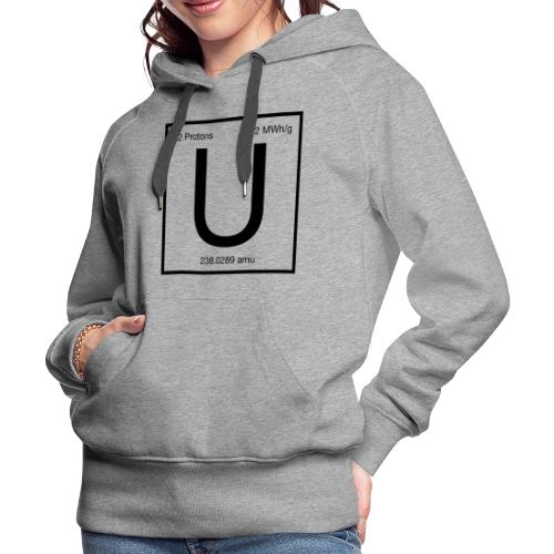 Uranium. Double-sided design. Black text. - Women's Premium Hoodie