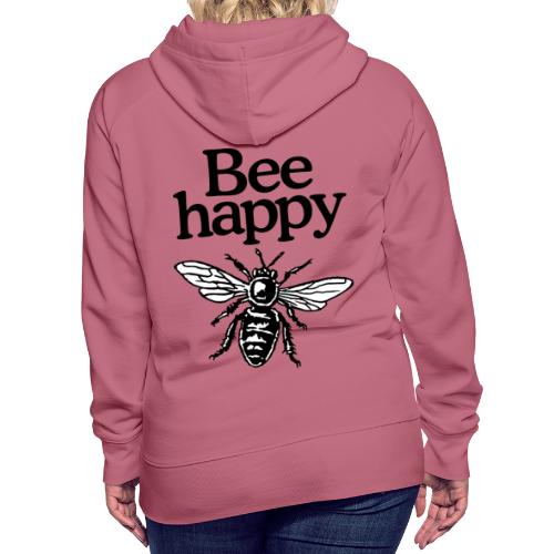 Bee Happy Beekeeper Beekeeping - Women's Premium Hoodie