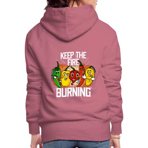 keep the fire burning - Women's Premium Hoodie