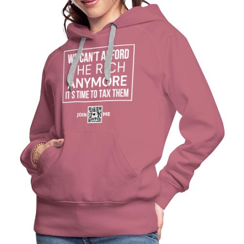 Tax the Rich (white, front-facing) - Women's Premium Hoodie