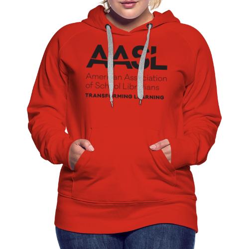 AASL Transforming Learning - Women's Premium Hoodie